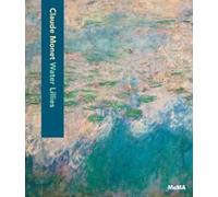 Nora Lawrence Ann Temkin Claude Monet: Water Lilies (Copertina rigida)