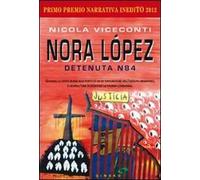 Nora López. Detenuta N84