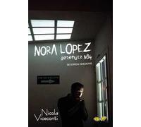 Nora López. Detenuta N84