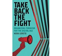 Nora Loreto Take Back The Fight (Tascabile)