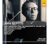 Nora Luse; Janis Kepitis - Janis Kepitis: Piano Miniatures from the Manuscripts, Vol. 2