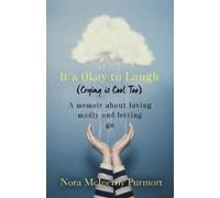 Nora McInerny Purmort It's Okay to Laugh (Crying is Cool Too) (Tascabile)