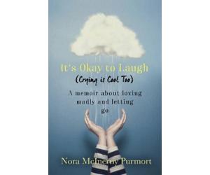 Nora McInerny Purmort It's Okay to Laugh (Crying is Cool Too) (Tascabile)