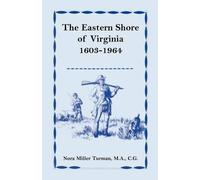 Nora Miller Turman The Eastern Shore of Virginia, 1603-1964 (Tascabile)