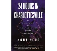 Nora Neus 24 Hours in Charlottesville (Copertina rigida)