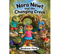 Nora Newt and the Changing Creek