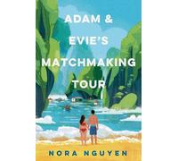 Nora Nguyen Adam and Evie's Matchmaking Tour (Tascabile)