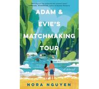 Nora Nguyen Adam & Evie's Matchmaking Tour (Tascabile)