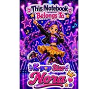 Nora Personalized Gift: K-Pop Star Notebook: Hardcover Journal | Cute Idol Music & Dance Design, Lined, 110 Pages, 6x9