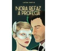 Nora refaz a profecia