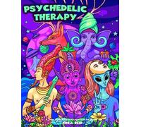 Nora Reid Psychedelic Therapy - A Trippy Stress Relieving Coloring B (Tascabile)