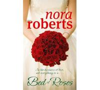 Nora Roberts A Bed Of Roses (Tascabile) Bride Quartet
