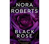 Nora Roberts Black Rose (Tascabile) In The Garden Trilogy
