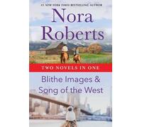 Nora Roberts Blithe Images & Song of the West (Tascabile)