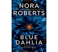 Nora Roberts Blue Dahlia (Tascabile) In The Garden Trilogy
