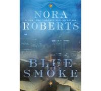 Nora Roberts Blue Smoke (Tascabile)