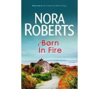 Nora Roberts Born In Fire (Tascabile) Concannon Sisters Trilogy