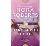 Nora Roberts Dance Upon the Air (Tascabile) Three Sisters