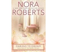 Nora Roberts Daring to Dream (Tascabile) Dream Trilogy