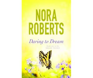 Nora Roberts Daring To Dream (Tascabile) Dream Trilogy