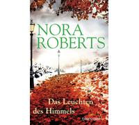 Nora Roberts Elfriede Peschel Das Leuchten des Himmels (Tascabile)