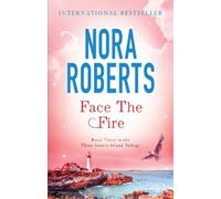 Nora Roberts Face The Fire (Tascabile) Three Sisters Island