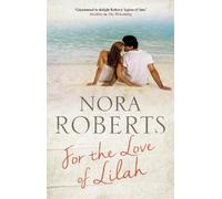 Nora Roberts For the Love of Lilah (Copertina rigida)