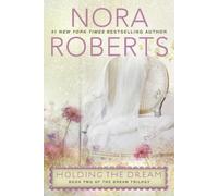 Nora Roberts Holding the Dream (Tascabile) Dream Trilogy