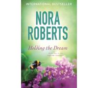 Nora Roberts Holding The Dream (Tascabile) Dream Trilogy
