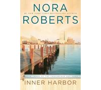 Nora Roberts Inner Harbor (Tascabile) Chesapeake Bay Saga