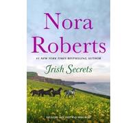 Nora Roberts Irish Secrets: 2-In-1: Skin Deep and Irish Rose (Tascabile)