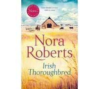 Nora Roberts Irish Thoroughbred (Tascabile) Irish Hearts