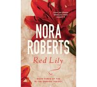 Nora Roberts Red Lily (Tascabile) In the Garden Trilogy
