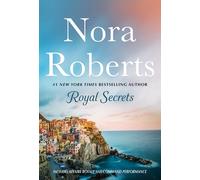 Nora Roberts Royal Secrets: 2-In-1: Affaire Royale and Command Perfo (Tascabile)