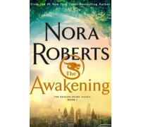 Nora Roberts The Awakening (Tascabile) Dragon Heart Legacy