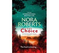 Nora Roberts The Choice (Copertina rigida) Dragon Heart Legacy