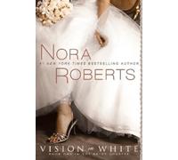 Nora Roberts Vision in White (Tascabile) Bride Quartet
