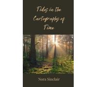Nora Sinclair Tides in the Cartography of Time (Copertina rigida)