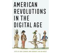 Nora Slonimsky American Revolutions in the Digital Age (Tascabile)