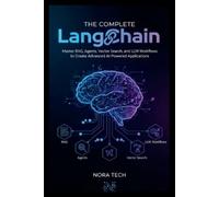Nora Tech The Complete LangChain Handbook (Tascabile)
