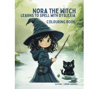 Nora The Witch Learns to Spell With Dyslexia - Colouring Book