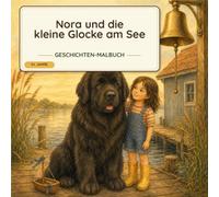 Nora und die kleine Glocke am See: Ein Seesteg-Abenteuer zum Ausmalen