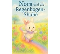 Nora und die Regenbogenschuhe
