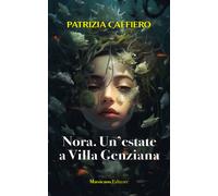 Nora. Un'estate a Villa Genziana - [Musicaos Editore]