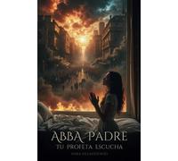Nora Villavicencio ABBA Padre: Tu Profeta Escucha (Tascabile)