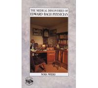 Nora Weeks The Medical Discoveries Of Edward Bach Physician (Tascabile)
