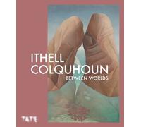 Ithell Colquhoun: Between Worlds