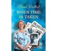 Norah Bradford When Time is Taken (Tascabile)