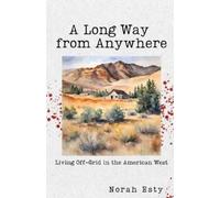 Norah Esty A Long Way from Anywhere (Tascabile)