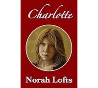Norah Lofts Charlotte (Tascabile)